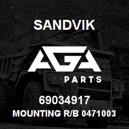 69034917 Sandvik MOUNTING R/B 04710039 RB | AGA Parts