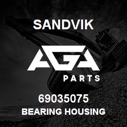 69035075 Sandvik BEARING HOUSING | AGA Parts