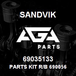 69035133 Sandvik PARTS KIT R/B 69005602 RB | AGA Parts