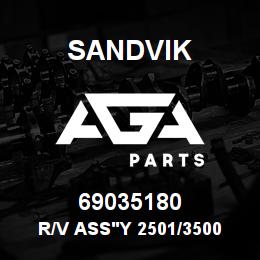 69035180 Sandvik R/V ASS'Y 2501/3500 | AGA Parts