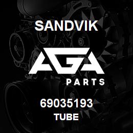 69035193 Sandvik TUBE | AGA Parts