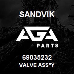 69035232 Sandvik VALVE ASS'Y | AGA Parts