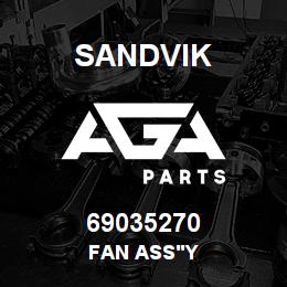 69035270 Sandvik FAN ASS'Y | AGA Parts