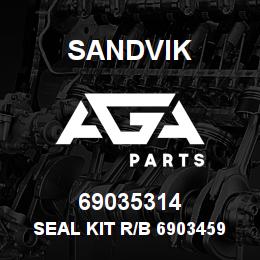 69035314 Sandvik SEAL KIT R/B 69034597 RB | AGA Parts