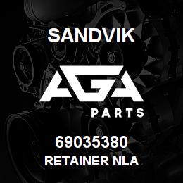 69035380 Sandvik RETAINER NLA | AGA Parts