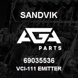 69035536 Sandvik VCI-111 EMITTER | AGA Parts