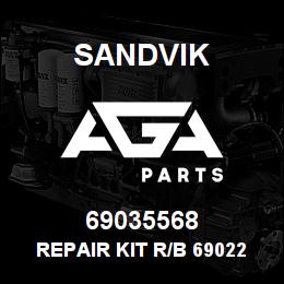 69035568 Sandvik REPAIR KIT R/B 69022710 RB | AGA Parts