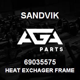 69035575 Sandvik HEAT EXCHAGER FRAME | AGA Parts