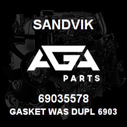 69035578 Sandvik GASKET WAS DUPL 69034834 | AGA Parts