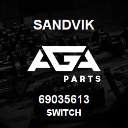 69035613 Sandvik SWITCH | AGA Parts