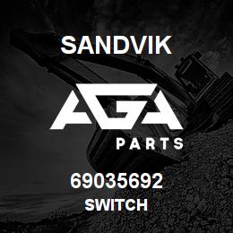 69035692 Sandvik SWITCH | AGA Parts