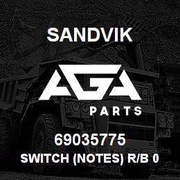 69035775 Sandvik SWITCH (NOTES) R/B 04789441 RB | AGA Parts