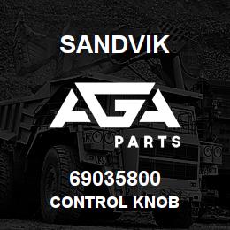 69035800 Sandvik CONTROL KNOB | AGA Parts