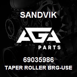 69035986 Sandvik TAPER ROLLER BRG-USE 55018274 (DUPRB | AGA Parts