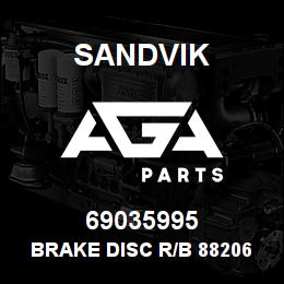 69035995 Sandvik BRAKE DISC R/B 88206919 RB | AGA Parts
