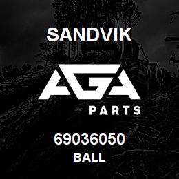69036050 Sandvik BALL | AGA Parts