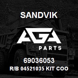 69036053 Sandvik R/B 04521035 KIT COOLANT RB | AGA Parts