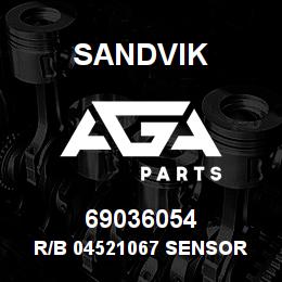 69036054 Sandvik R/B 04521067 SENSOR O/F RB | AGA Parts