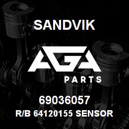 69036057 Sandvik R/B 64120155 SENSOR RB | AGA Parts