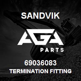 69036083 Sandvik TERMINATION FITTING - ADAPT. | AGA Parts