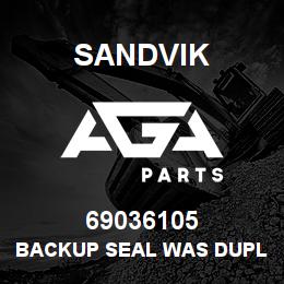69036105 Sandvik BACKUP SEAL WAS DUPL 69034296 | AGA Parts