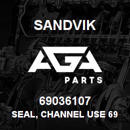69036107 Sandvik SEAL, CHANNEL USE 69034300 RB | AGA Parts