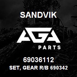 69036112 Sandvik SET, GEAR R/B 69034294 RB | AGA Parts