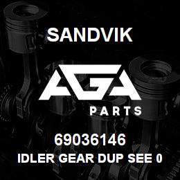 69036146 Sandvik IDLER GEAR DUP SEE 04702217 RB | AGA Parts