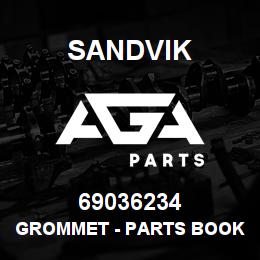 69036234 Sandvik GROMMET - PARTS BOOK ERROR T-TEXT | AGA Parts