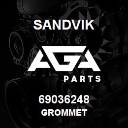 69036248 Sandvik GROMMET | AGA Parts