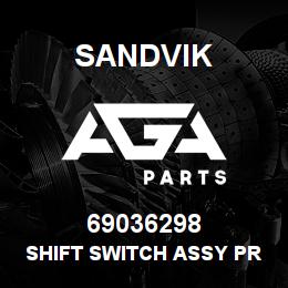 69036298 Sandvik SHIFT SWITCH ASSY PRESALE T-TEXT | AGA Parts
