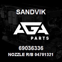 69036336 Sandvik NOZZLE R/B 04701321 RB | AGA Parts