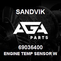 69036400 Sandvik ENGINE TEMP SENSOR WAS DUPL 55019107 | AGA Parts