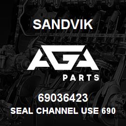 69036423 Sandvik SEAL CHANNEL USE 69036122 RB | AGA Parts