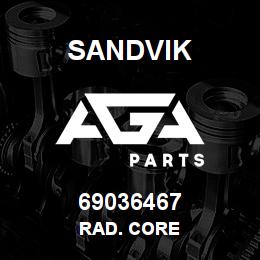 69036467 Sandvik RAD. CORE | AGA Parts