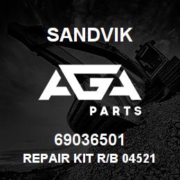 69036501 Sandvik REPAIR KIT R/B 04521185 RB | AGA Parts