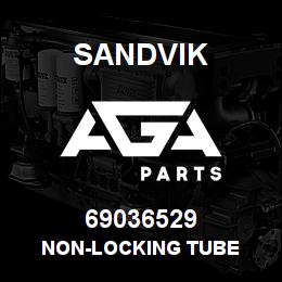 69036529 Sandvik NON-LOCKING TUBE | AGA Parts