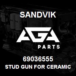 69036555 Sandvik STUD GUN FOR CERAMIC BLANKETS | AGA Parts