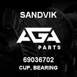 69036702 Sandvik CUP, BEARING | AGA Parts
