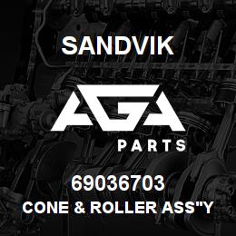 69036703 Sandvik CONE & ROLLER ASS'Y | AGA Parts