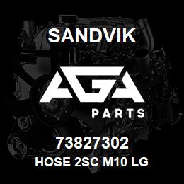 73827302 Sandvik HOSE 2SC M10 LG | AGA Parts