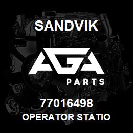 77016498 Sandvik OPERATOR STATIO | AGA Parts