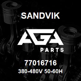 77016716 Sandvik 380-480V 50-60H | AGA Parts