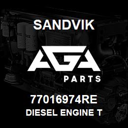 77016974RE Sandvik DIESEL ENGINE T | AGA Parts