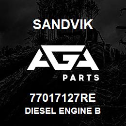 77017127RE Sandvik DIESEL ENGINE B | AGA Parts
