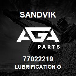 77022219 Sandvik LUBRIFICATION O | AGA Parts