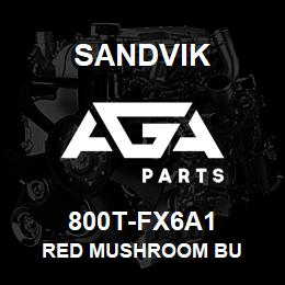 800T-FX6A1 Sandvik RED MUSHROOM BU | AGA Parts