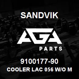 9100177-90 Sandvik COOLER LAC 056 W/O MOTOR | AGA Parts