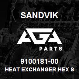 9100181-00 Sandvik HEAT EXCHANGER HEX S722-40 | AGA Parts