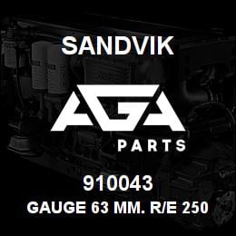 910043 Sandvik GAUGE 63 MM. R/E 250BAR | AGA Parts